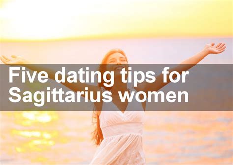 tips for dating a sagittarius woman